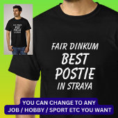 Fair Dinkum BEST POSTIE (Postman) in Straya T-shirt