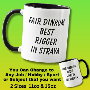 Fair Dinkum BEST RIGGER in Straya Mok