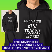 Fair Dinkum BEST TRUCKIE (vrachtwagenchauffeur) in Hoodie
