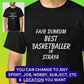 Fair Dinkum BESTE BASKETBALLER in Straya T-shirt
