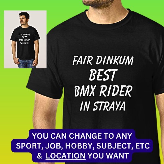 Fair Dinkum BESTE BMX RIDER in Straya T-shirt