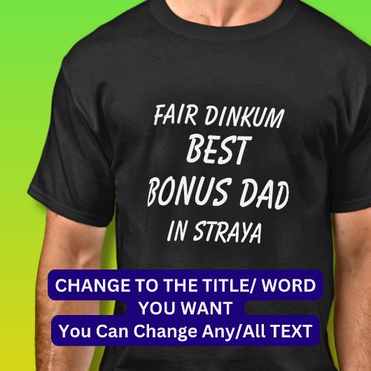 Fair Dinkum BESTE BONUS DAD in Straya (Australië) T-shirt