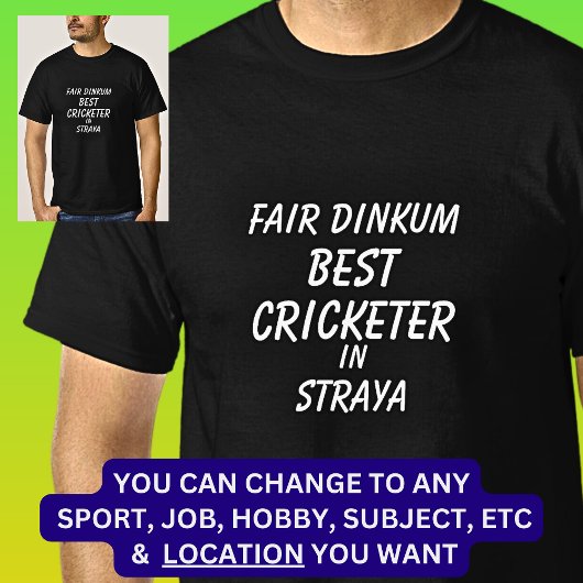 Fair Dinkum BESTE CRICKETER in Straya T-shirt