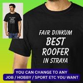 Fair Dinkum BESTE DAKDEKKER in Straya T-shirt