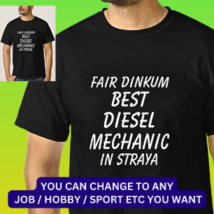 Fair Dinkum BESTE DIESEL MECHANIC in Straya T-shirt