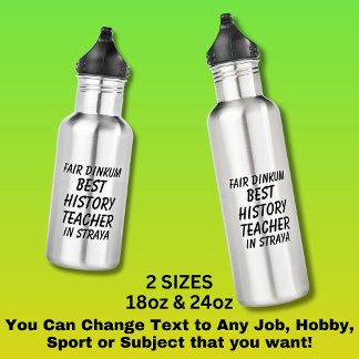 Fair Dinkum BESTE GESCHIEDENIS LERAAR in Straya Waterfles