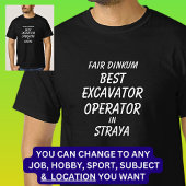 Fair Dinkum BESTE GRAAFMACHINE OPERATOR in Straya T-shirt