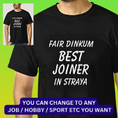 Fair Dinkum BESTE JOINER in Straya T-shirt