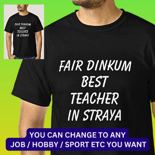 Fair Dinkum BESTE LERAAR in Straya T-shirt