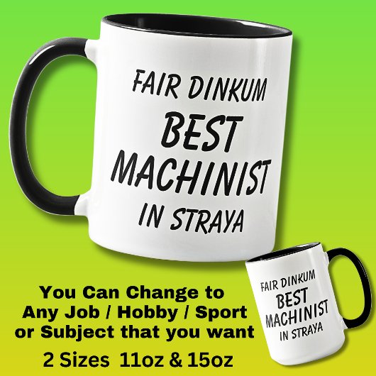 Fair Dinkum BESTE MACHINIST in Straya Mok