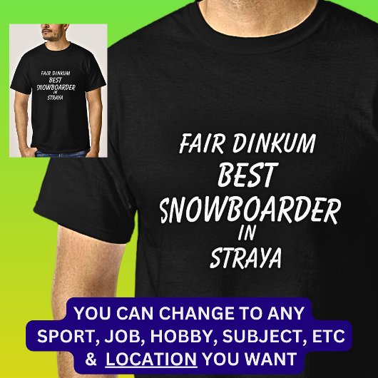 Fair Dinkum BESTE SNOWBOARDER in Straya T-shirt