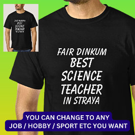 Fair Dinkum BESTE WETENSCHAPSLERAAR in Straya T-shirt