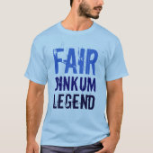Fair Dinkum Legend T-Shirt (Voorkant)