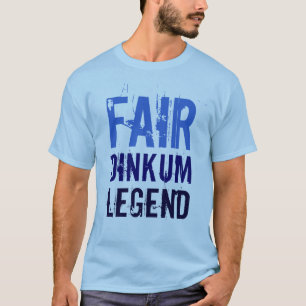 Fair Dinkum Legend T-Shirt