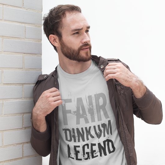 Fair Dinkum Legend T-Shirt