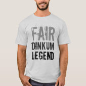 Fair Dinkum Legend T-Shirt (Voorkant)