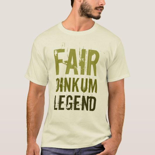 Fair Dinkum Legend T-Shirt (Voorkant)