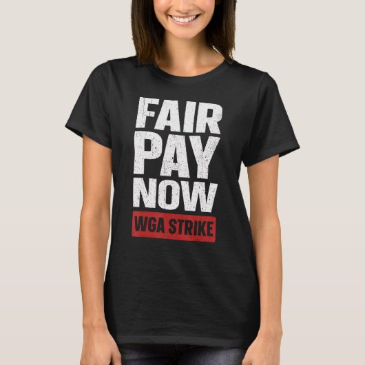 Fair Pay Now Schrijvers Guild op staking Anti AI C T-shirt (Voorkant)