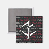 Fair Warning Magnet (Voorkant / Achterkant)