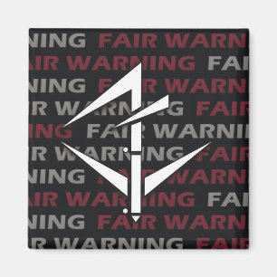 Fair Warning Magnet