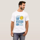 Fair Weather Fan Meteoroloog Weatherman T-shirt (Voorkant volledig)