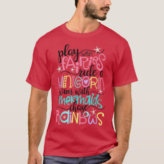 Fairies, Unicorns, Mermaids en Rainbows Fun T-shirt