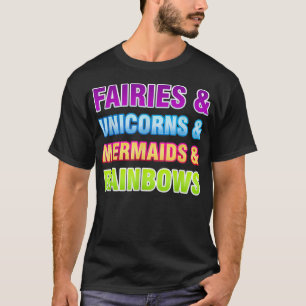 Fairies Unicorns Mermaids Rainbows Fairy Tale Sh T-shirt