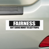 FAIRNESS - GEEFT GELD VOOR HET LAZEN VAN MENSEN BUMPERSTICKER (Op auto)