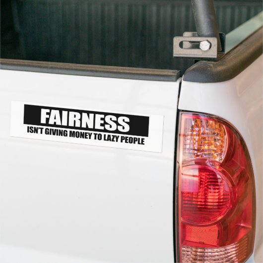 FAIRNESS - GEEFT GELD VOOR HET LAZEN VAN MENSEN BUMPERSTICKER (Op Truck)