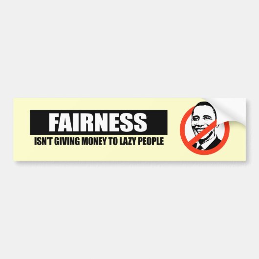 FAIRNESS - GEEFT GELD VOOR HET LAZEN VAN MENSEN BUMPERSTICKER (Voorkant)