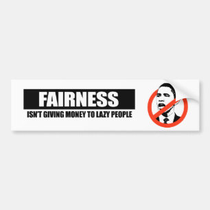 FAIRNESS - GEEFT GELD VOOR HET LAZEN VAN MENSEN BUMPERSTICKER