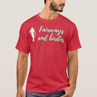 Fairways en Birdies Golf Design T-shirt
