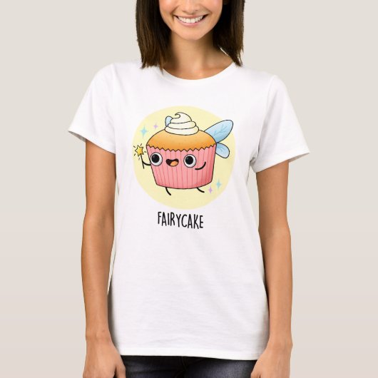 Fairy Cake Funny Cupcake Pun T-shirt (Voorkant)
