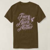 Fairy Fairy Nerd Moeder T-shirt (Design voorkant)