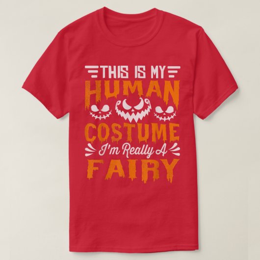 Fairy Party Human Costume Im really a Fairy Funny T-shirt (Design voorkant)