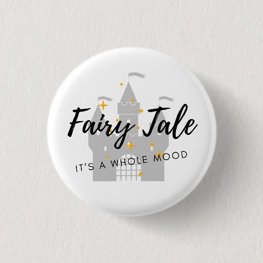 Fairy Tale: Het is een Hele Mood Pin Ronde Button 3,2 Cm (Voorkant)