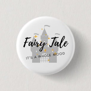 Fairy Tale: Het is een Hele Mood Pin Ronde Button 3,2 Cm