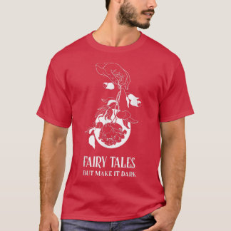 Fairy Tales, maar maak het donkerDonkere Academie T-shirt