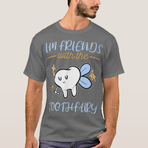 Fairy Tooth Fairy Pediatricia Cute Dentist Dentis T-shirt