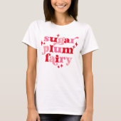 Fairycore Tekst Art Sugar Plum Fairy Valentijn T-shirt (Voorkant)