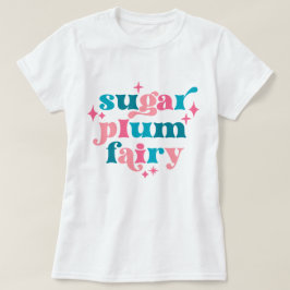 Fairycore Typografie Art Sugar Plum Fairy T-shirt