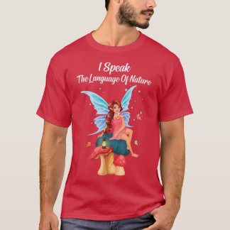 FairycoreIk spreek de taal van NatureFairiesFair T-shirt