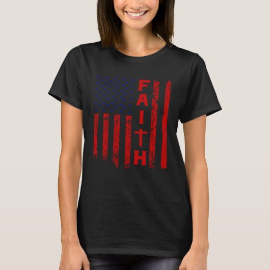 Faith And A Flag Christian For Men And Women T-shirt (Voorkant)