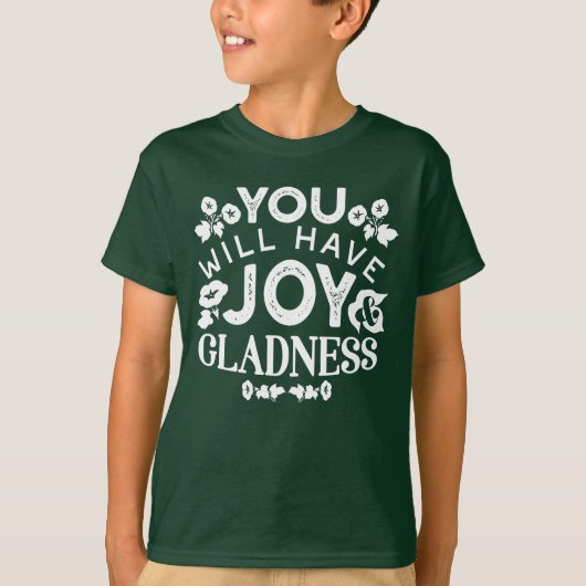 Faith and Happiness – Joy and Gladness Quotes T-shirt (Voorkant)