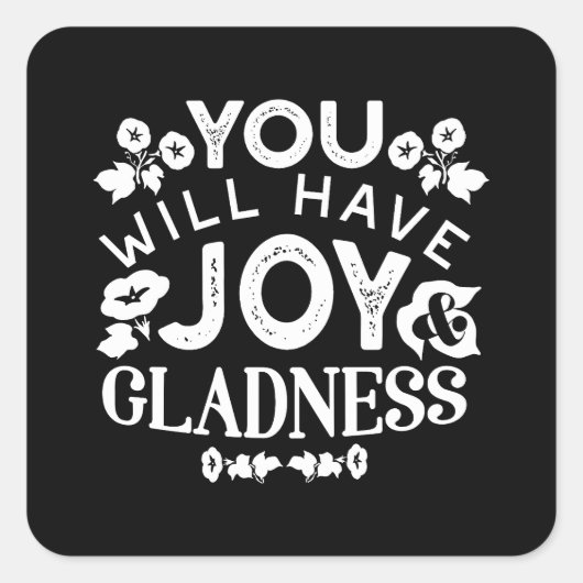 Faith and Happiness – Joy and Gladness Quotes Vierkante Sticker (Voorkant)