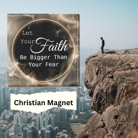Faith Bigger Than Fear Magneet