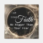 Faith Bigger Than Fear Magneet (Voorkant)