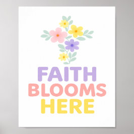 Faith Blooms Here Floral Cross Easter 2026 Poster