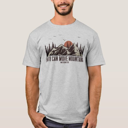 Faith Can Move Mountains Bijbel Verse Christelijk T-shirt (Voorkant)