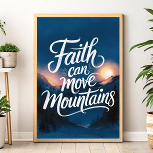 Faith Can Move Mountains Christelijke muurschilder Poster